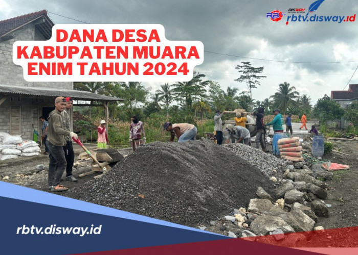 Dana Desa di Kabupaten Muara Enim Tahun 2025, Total Rp 216 Miliar, Berapa untuk Desamu?