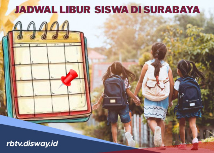 Jadwal Libur Natal dan Tahun Baru Siswa di Surabaya, Sudah Punya Rencana Liburan Bareng Keluarga?