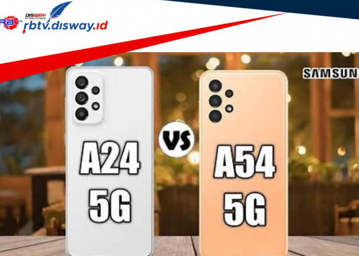 Perbandingan Samsung Galaxy A24 5G Vs Samsung Galaxy A54 5G, Mana yang Terbaik