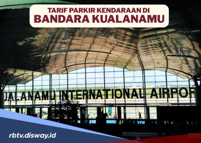 Rincian Tarif Parkir Tebaru di Bandara Kualanamu Medan untuk Harian, Inap dan Premium