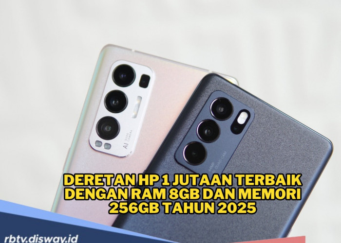 Deretan HP Rp 1 Jutaan Terbaik dengan RAM 8 GB dan Memori 256 GB Tahun 2025, Cocok untuk Multitasking 