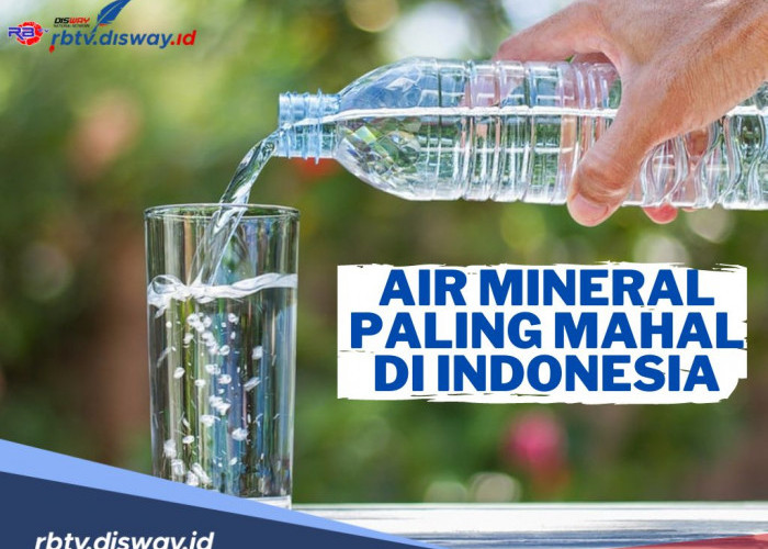 10 Merek Air Mineral Paling Mahal di Indonesia, Harga Per Liter Mencapai Rp50 Ribu 