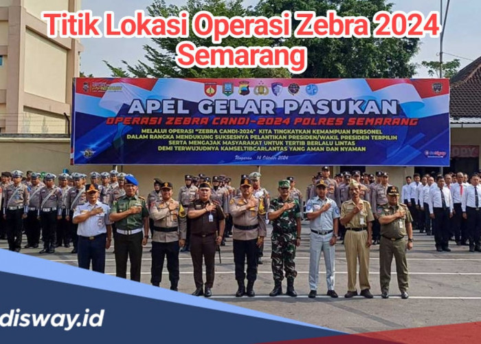 Catat! 22 Titik Operasi Zebra 2024 di Kota Semarang, Segini Denda Tilang Bagi Pelanggar