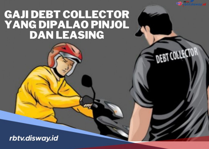 Berapa Gaji Debt Collector Terbaru 2024 di Perusahaan Pinjaman Online dan Leasing