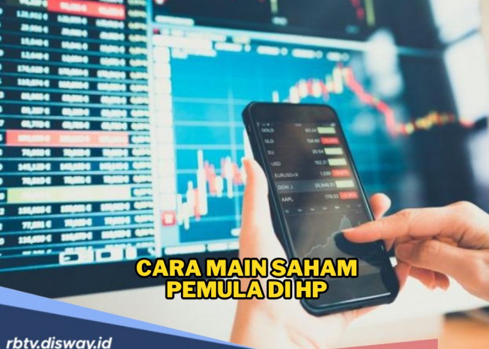 Anti Ribet, Begini Cara Main Saham di HP untuk Pemula, Cuan Jalan Terus