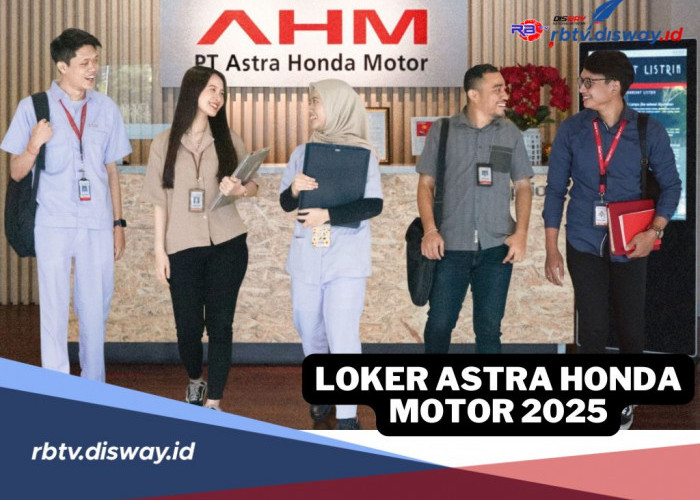 Loker Astra Honda Motor Buka hingga 31 Januari 2025, Ini Persyaratannya