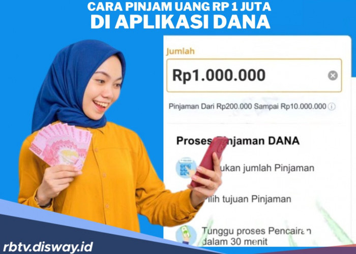 Cara Cepat Pinjam Uang Rp 1 Juta di Aplikasi DANA Hanya dalam Hitungan Menit!