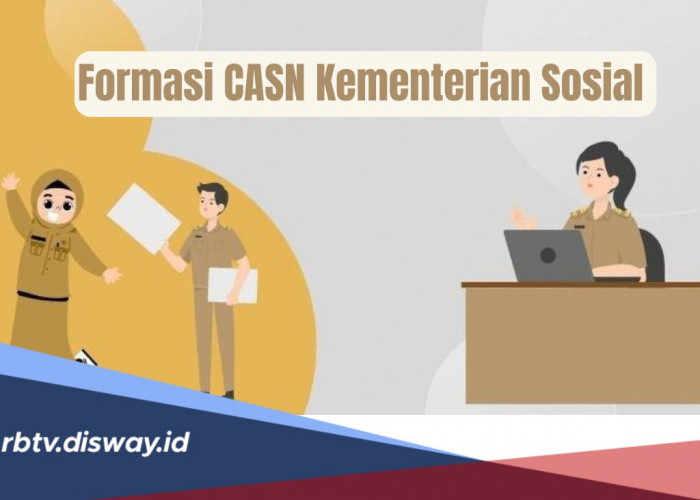 Kemensos Buka Rekrutmen 40.839 Formasi CASN 2024, Ini Rincian dan Syarat Daftarnya