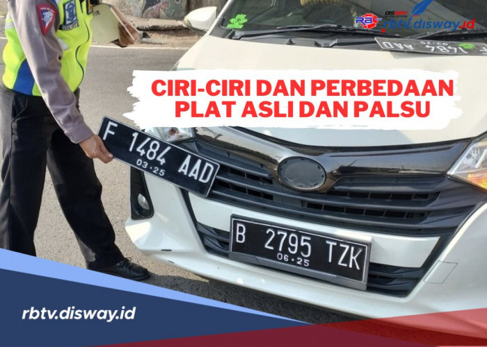 Ciri-ciri dan Perbedaan Antara Plat Nomor Polisi Asli dan Palsu, Jangan Sampai Salah