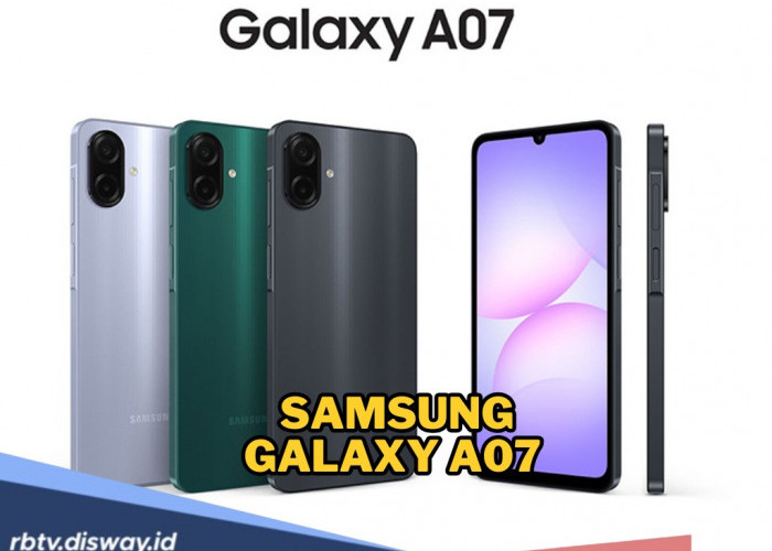 Samsung Galaxy A07 Ramaikan Pasar HP Indonesia, Bateri Jumbo dan Performa Ngebut