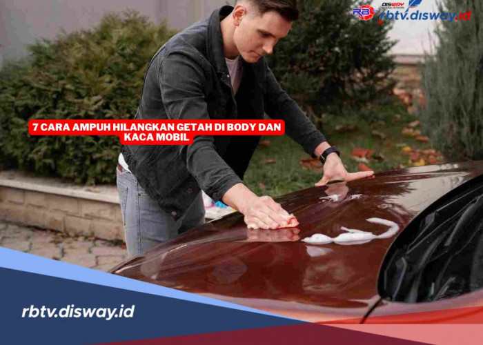 7 Cara Ampuh Hilangkan Getah di Body dan Kaca Mobil Tanpa Merusak Cat, Pasti Kinclong Seperti Awal
