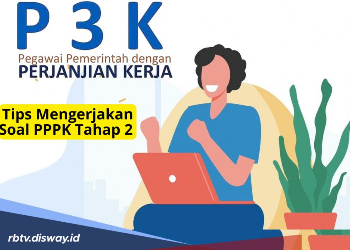 Bagaimana Supaya Hasil Ujian Seleksi PPPK  Memuaskan, Yuk Pahami Tips Mengerjakan Soal PPPK