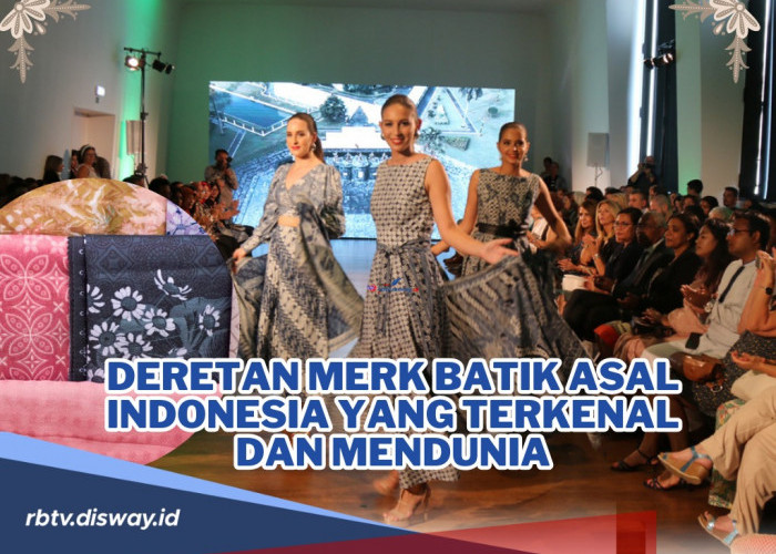Bikin Bangga, Ini Deretan Merek Batik Asal Indonesia yang Terkenal dan Mendunia