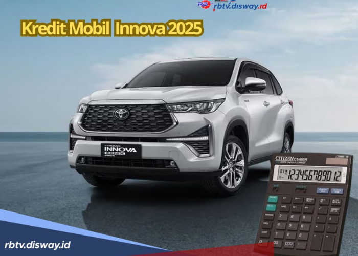 Cek Simulasi Kredit Mobil Innova 2025, Segini yang Harus Dibayar Per Bulan