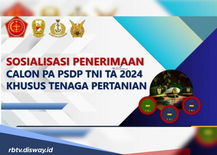 Pendaftaran Perwira PSDP TNI TA 2024 Khusus Tenaga Pertanian Dibuka, Segini Besaran Gajinya