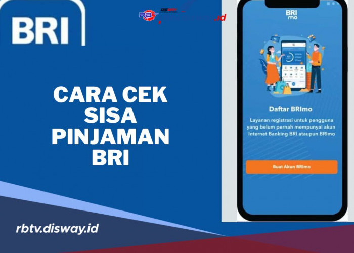 9 Cara Cek Sisa Pinjaman BRI Via Online, Dijamin Cepat dan Tanpa Ribet