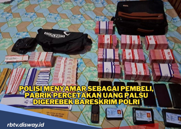 Polisi Menyamar sebagai Pembeli, Pabrik Percetakan Uang Palsu Digerebek Bareskrim Polri