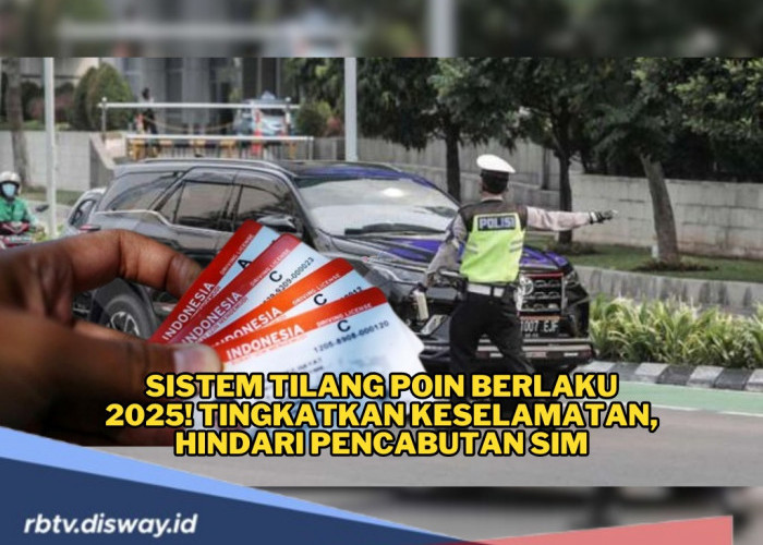 Sistem Tilang Poin Berlaku 2025, Ada Sanksi Pencabutan SIM