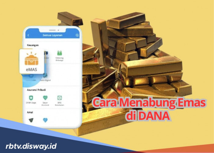 Cara Menabung Emas di DANA, Mudah Minimal Pembelian Cukup 0,01 Gram, Begini Panduannya