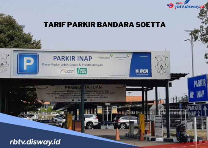Resmi, Segini Tarif Parkir Inap dan Harian Bandara Internasional Soekarno Hatta 