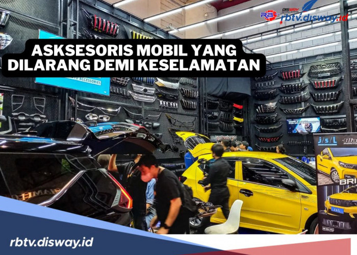 Masih Sering Digunakan, ini Aksesoris Mobil yang Dilarang Demi Keselamatan di Jalan