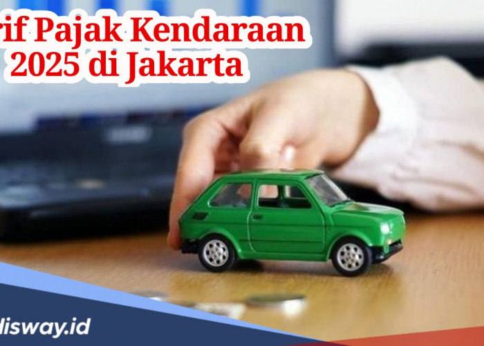 Mulai 5 Januari Ini, Segini Tarif Baru Pajak Kendaraan 2025 di Jakarta 