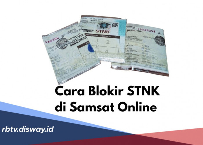 Cara Lengkap Blokir STNK di Samsat Online, Siapkan Berkasnya Tanpa Mondar Mandir