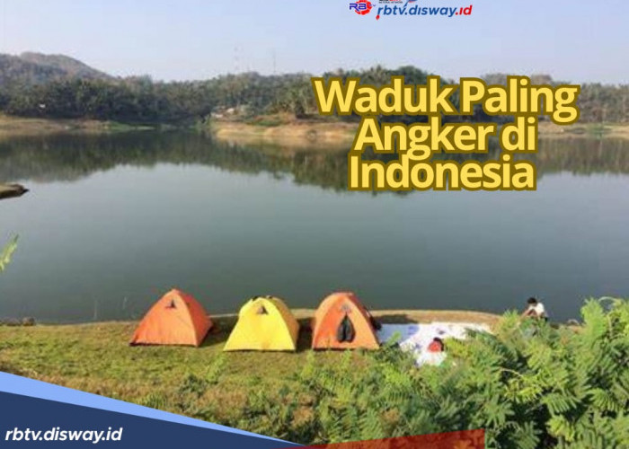 Daftar 8 Waduk Paling Angker di Indonesia, Tantangan Buat Si Pemberani