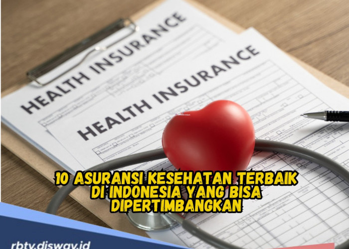 Cari Asuransi Kesehatan? Ini 10 Asuransi Kesehatan Terbaik di Indonesia yang Bisa Dipertimbangkan