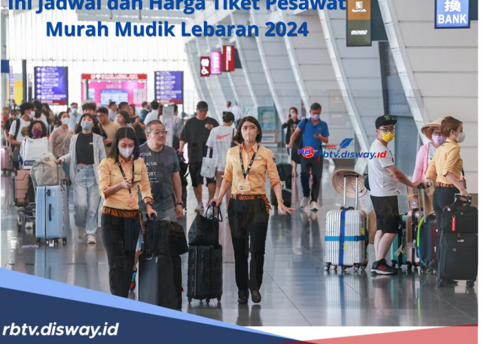 Cek Jadwal dan Harga Tiket Pesawat Murah Mudik Lebaran 2024