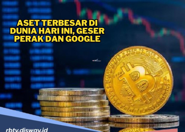 Geser Tahta Google dan Perak, Ini Raja Aset Terbesar di Dunia Hari Ini