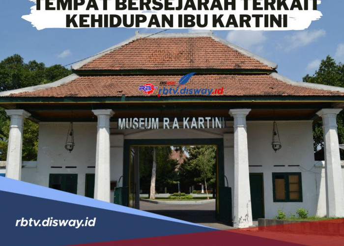 Tempat Bersejarah Kehidupan Ibu Kartini, Sekarang Dijadikan Tempat Wisata