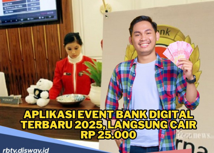 Aplikasi Event Bank Digital Terbaru 2025 yang Wajib Kamu Coba, Baru Daftar Langsung Dapat Rp25.000