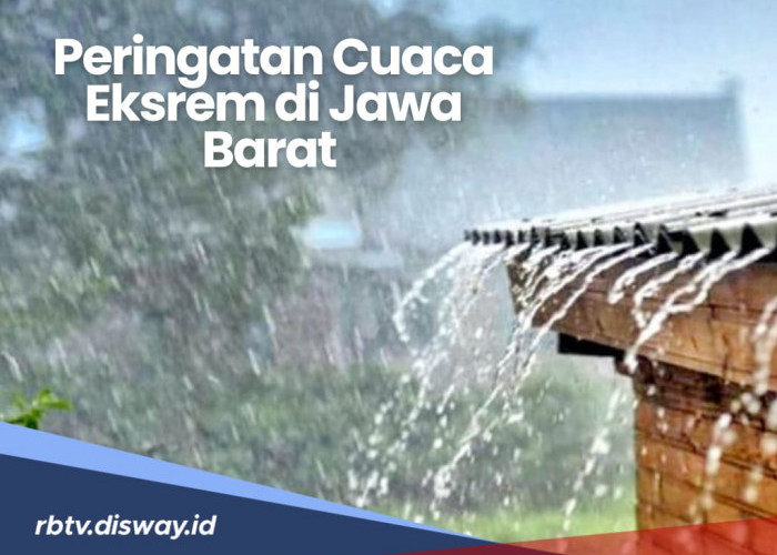 Peringatan Dini Cuaca Eksrem, BMKG Sebut Ada  14 Wilayah di Jawa Barat Diprediksi Hujan Sedang-Lebat