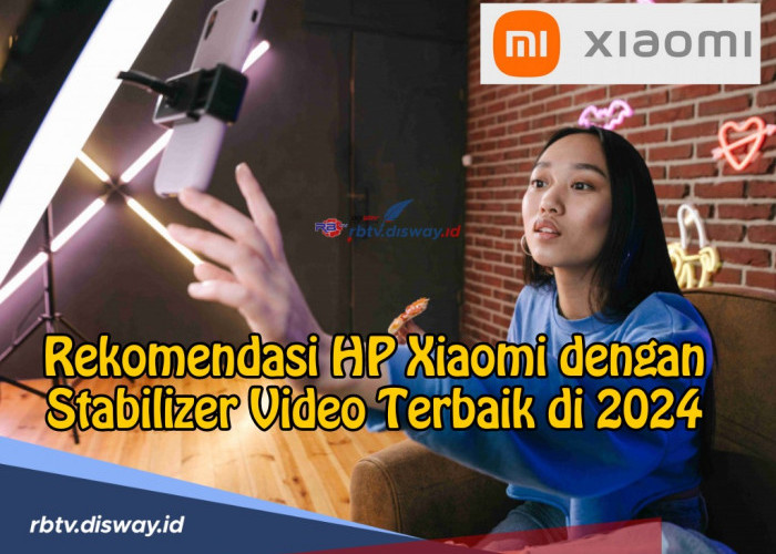 Konten Kreator Jangan Sampai Nyesal Ngga Cek Rekomendasi HP Xiaomi dengan Stabilizer Video Terbaik di 2024