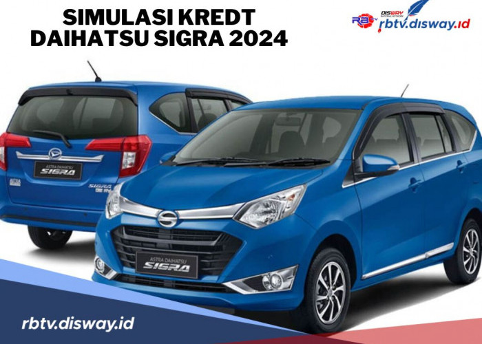 Simulasi Kredit Mobil Daihatsu Sigra DP di Bawah Rp 10 Juta, Segini Cicilan Per Bulannya