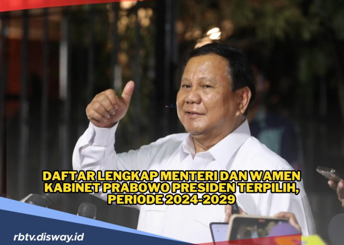 Daftar Lengkap Menteri dan Wakil Menteri Kabinet Prabowo, Ada Siapa Saja?