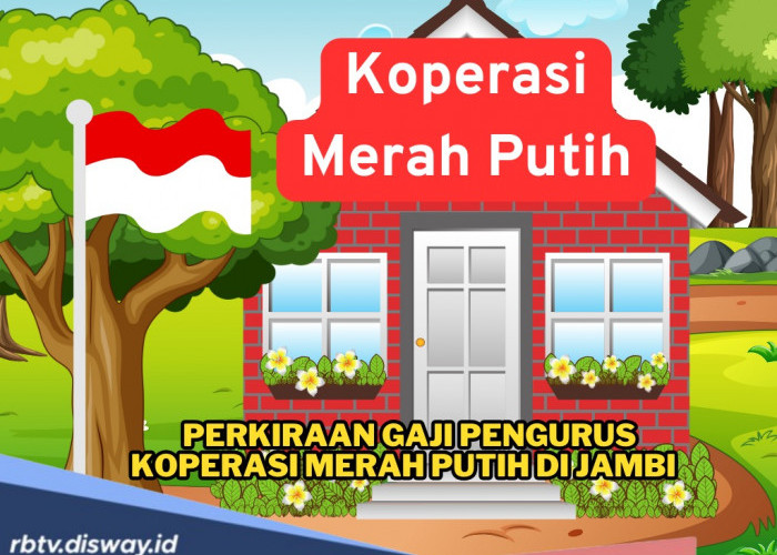 Gaji Pengurus Koperasi Merah Putih di Jambi, Tembus Rp3 Jutaan?