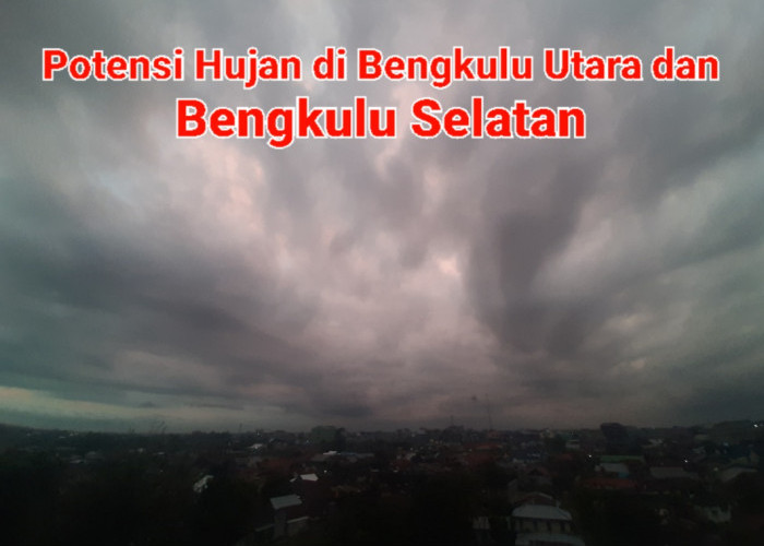 Prakiraan Cuaca BMKG 5 Oktober, Potensi Hujan di Bengkulu Utara dan Bengkulu Selatan
