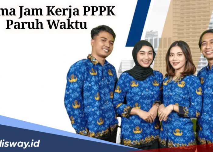 Tak Sama dengan PPPK Penuh Waktu, Ini Skema Jam Kerja PPPK Paruh Waktu