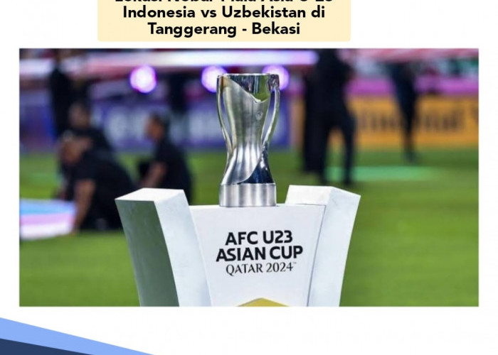 Besok Malam, Ini Lokasi Nobar Piala Asia U-23 Indonesia Vs Uzbekistan di Tangerang-Bekasi