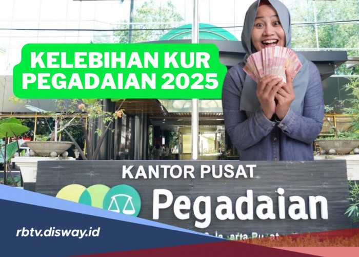 5 Kelebihan KUR Pegadaian 2025, Cek Tabel Pinjaman yang Angsurannya Mulai Rp 30 Ribuan Perbulan