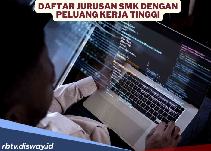 10 Jurusan SMK dengan Peluang Kerja Tinggi, Lulus Langsung Siap Kerja