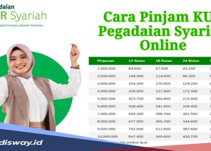 Cara Pengajuan KUR Pegadaian Syariah Secara Online, Simak Tabel Simulasi Angsuran Pinjaman Rp1-10 Juta