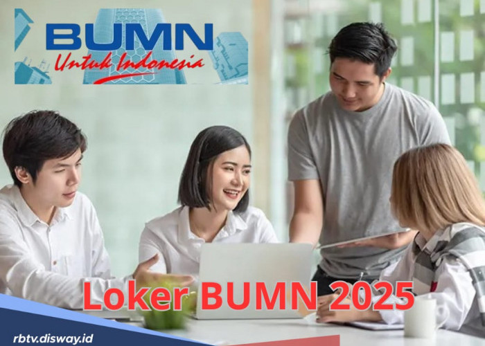 Cek Link Pendaftarannya di Sini, 6 BUMN Buka Rekrutmen Terbaru Februari 2025 