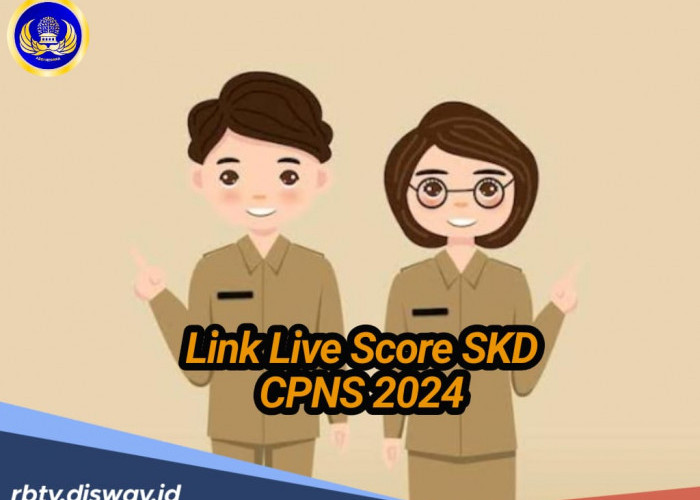 Link Live Score SKD CPNS 2024 yang Bisa Dipantau Semua Peserta