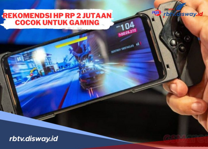 6 Rekomendasi HP Harga Rp 2 Jutaan yang Cocok untuk Gaming, Spesifikasi Gahar