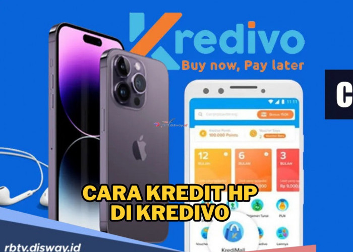 Cara Kredit HP di Kredivo, Bisa Online Maupun Offline, Cek Simulasi Cicilannya 