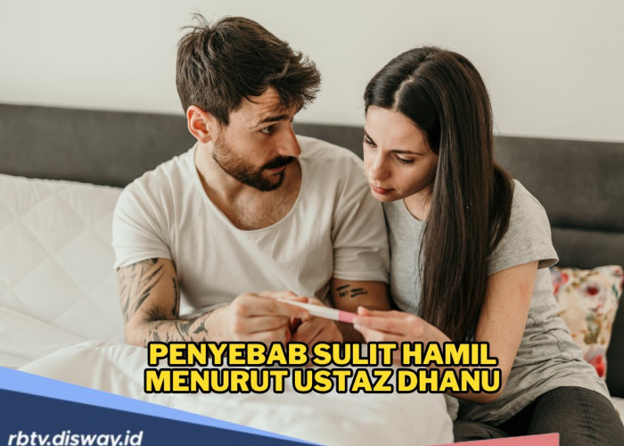 Calon Orang Tua Perlu Tahu, Ini Penyebab Sulit Hamil Menurut Ustadz Dhanu