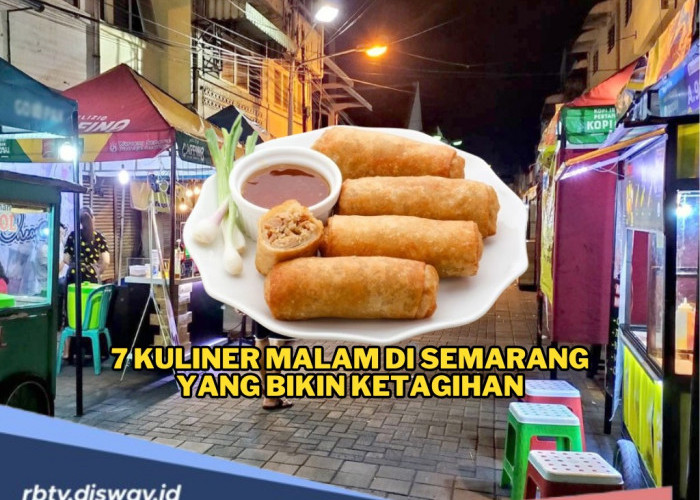 Lagi Liburan ke Semarang? Jangan Sampai Lewatkan 7 Kuliner Malam Ini yang Bikin Perut Bahagia